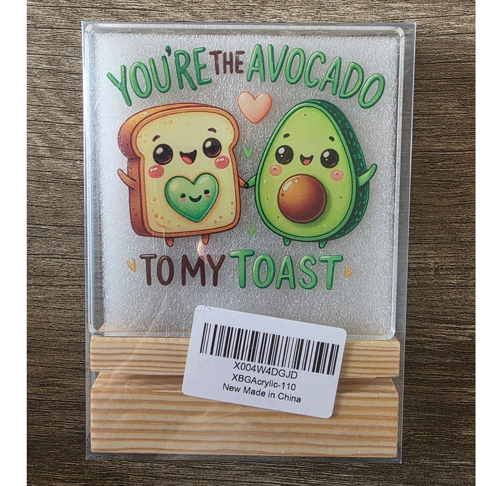You're the Avocado to My Toast Acrylic Desk Sign Wood Base XBGAcrylic-110 NEW